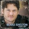 Blake Shelton She Wouldn't Be Gone 试听