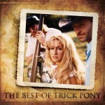 The Best Of Trick Pony详情