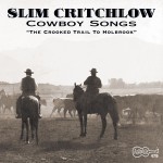 Cowboy Songs The Crooked Trail To Holbrook详情