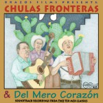 Chulas Fronteras & Del Mero Corazon
