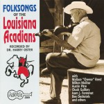 Folksongs Of The Louisiana Acadians