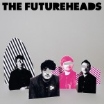 The Futureheads - UK Formats详情
