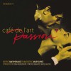 Cafe de l art VI Passion
