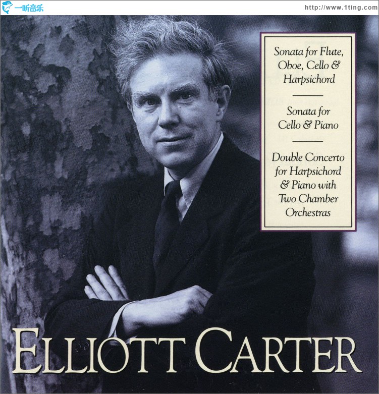 Elliott Carter: Sonata for Flute, Oboe, Cello & Harpsichord; Sonata for Cello &