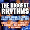 The Biggest Rhythms