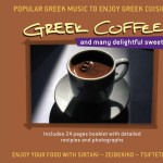 Greek coffee and many delightful sweets