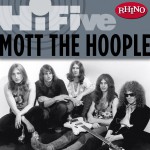 Rhino Hi-Five: Mott The Hoople详情