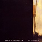 Louis Andriessen: De Materie详情
