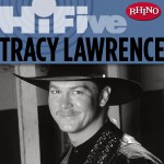Rhino Hi-Five: Tracy Lawrence详情