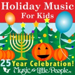 Music for Little People 25th Anniversary Holiday Music For Kids