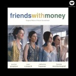 Friends With Money Original Motion Picture Soundtrack详情
