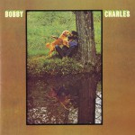 Bobby Charles [w/ Bonus Tracks]详情