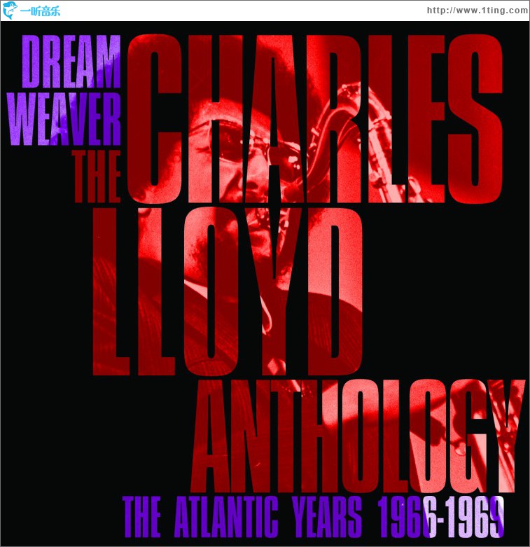 Dreamweaver - The Charles Lloyd Anthology: The Atlantic Years 1966-1969