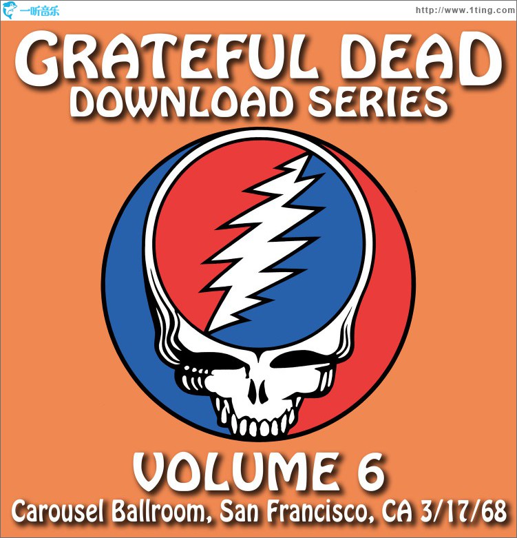 Grateful Dead Download Series, Vol. 6: Carousel Ballroom, San Francisco, CA 3/17