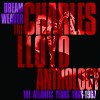 Dreamweaver - The Charles Lloyd Anthology: The Atlantic Years 1966-1969