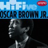 Oscar Brown Jr. A Dime Away From A Hotdog (Remastered LP Version) 试听