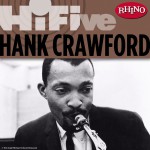 Rhino Hi-Five: Hank Crawford详情