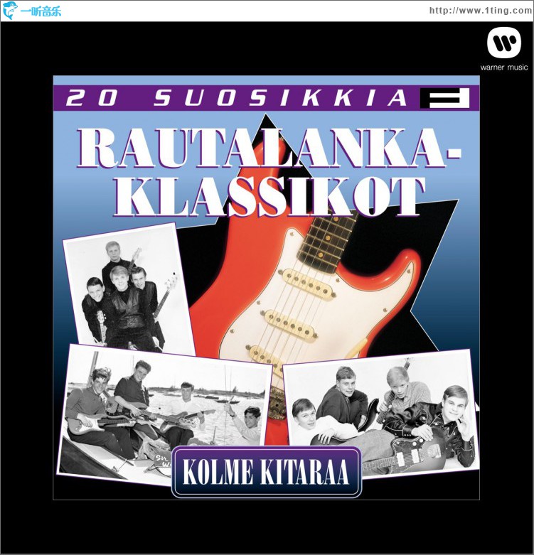 20 Suosikkia / Rautalankaklassikot 1 / Kolme kitaraa