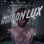 Alive (feat. The Good Natured)