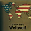 Mellow Mark Weltweit - Single Edit 试听