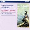 Mendelssohn, Schubert : Piano Trios