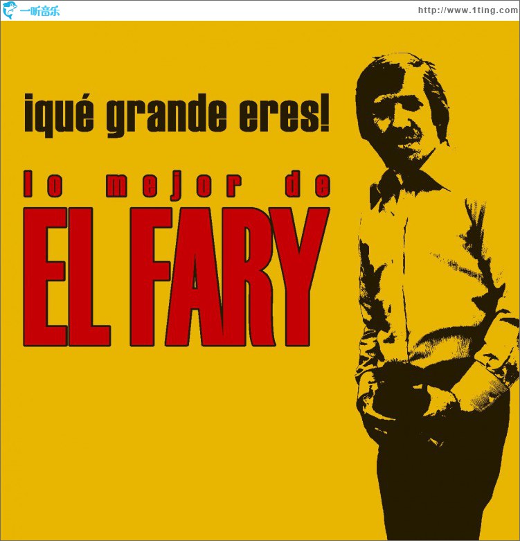 Que grande eres! Lo mejor de El Fary (edicion especial)
