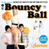 Ladyfuzz Bouncy Ball [Single Version] 试听
