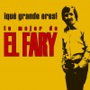 Que grande eres! Lo mejor de El Fary (edicion especial)