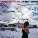 Cien gaviotas donde iran... Un tributo a Duncan Dhu详情