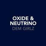 Dem Girlz (I Don't Know Why) (OXIDE09CD2)详情