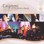 Para Caymmi. de Nana, Dori e Danilo (Ao Vivo)详情