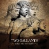 Two Gallants Threnody (Album Version) 试听