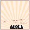 Aloha Boys in the Bathtub (7' Version) 试听