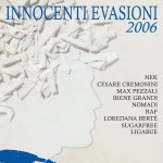 Innocenti Evasioni 2006详情