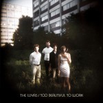 Too Beautiful To Work详情