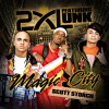2XL Featuring Unk Magic City (Radio Edit feat. UNK) 试听