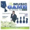 The Music Game: Playing to Win