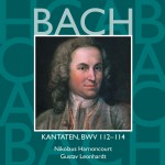 Bach, JS : Sacred Cantatas BWV Nos 112 - 114