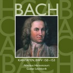 Bach, JS : Sacred Cantatas BWV Nos 150 - 153