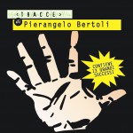 Tracce Di Pierangelo Bertoli详情