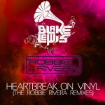 Heartbreak on Vinyl [The Robbie Rivera Remixes]详情