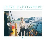 Leave Everywhere详情