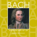 Bach, JS : Sacred Cantatas BWV Nos 167 - 169