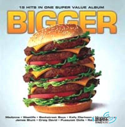 BIGGER