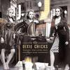 Dixie Chicks The Long Way Around 试听