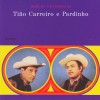 Tião Carreiro & Pardinho Empreitada Perigosa 试听