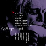 Ligeti : Project Vol.5 - Ballad & Dance, Cello Sonata, Artikulation, Aventures,