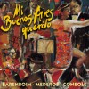 Daniel Barenboim Mi Buenos Aires querido 试听