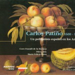 Carlos Patiño (1600-1675): Spanish Polyphony in the Andes详情