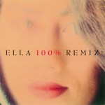 Ella 100% Remix详情